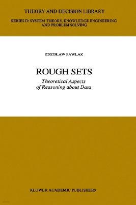 Rough Sets: Theoretical Aspects of Reasoning about Data