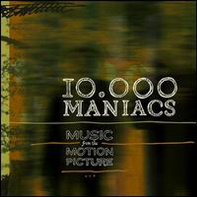 10,000 Maniacs - Music From The Motion Picture (CD)