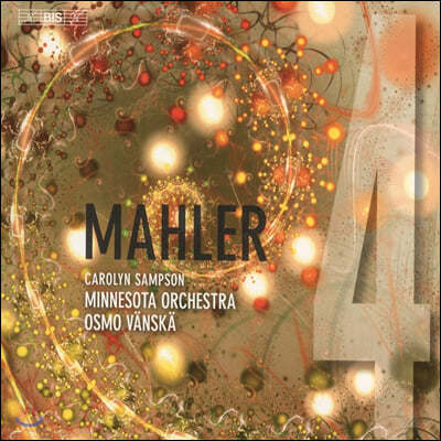 Osmo Vanska 말러: 교향곡 4번 - 오스모 벤스케 (Mahler: Symphony No. 4)