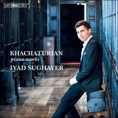 Iyad Sughayer ƶ : ǾƳ ǰ (Aram Khachaturian: Piano Works)