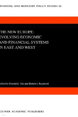 The New Europe: Evolving Economic and Financial Systems in East and West