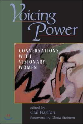 Voicing Power: Conversations With Visionary Women