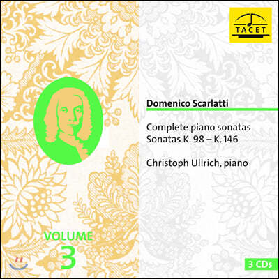 Christoph Ullrich 스카를라티: 건반 [피아노] 소나타 3집 (D. Scarlatti: Complete Piano Sonatas Vol. 3 K.98-146)