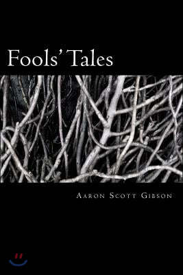 Fools' Tales: A collection of poems