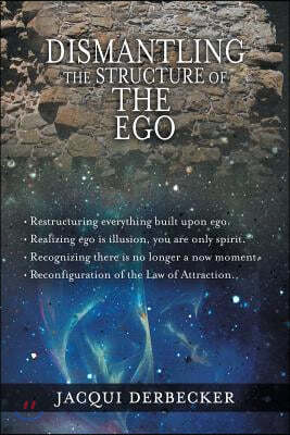 Dismantling the Structure of the Ego: Restructuring Everything Build Upon Ego