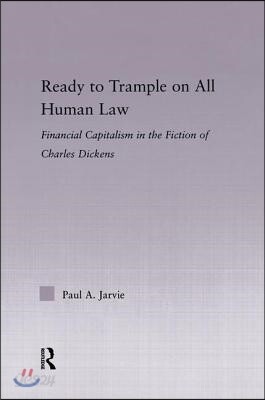 Ready to Trample on All Human Law