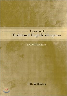 Thesaurus of Traditional English Metaphors