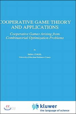 Cooperative Game Theory and Applications: Cooperative Games Arising from Combinatorial Optimization Problems