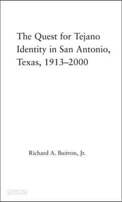 Quest for Tejano Identity in San Antonio, Texas, 1913-2000