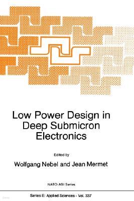 Low Power Design in Deep Submicron Electronics