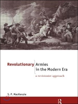 Revolutionary Armies in the Modern Era