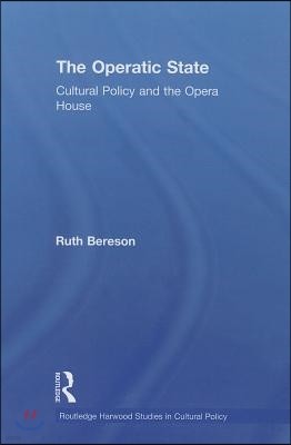 The Operatic State: Cultural Policy and the Opera House