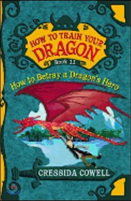 How to Train Your Dragon #11 : How to Betray a Dragon's Hero
