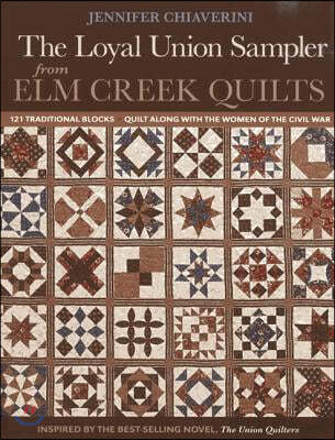 Loyal Union Sampler from ELM Creek Quilts: 121 Traditional Blocks - Quilt Along with the Women of the Civil War