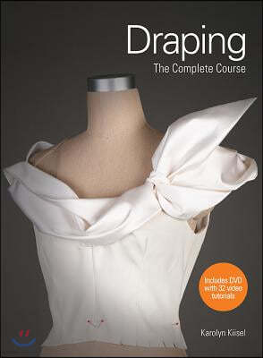Draping: The Complete Course [With DVD]