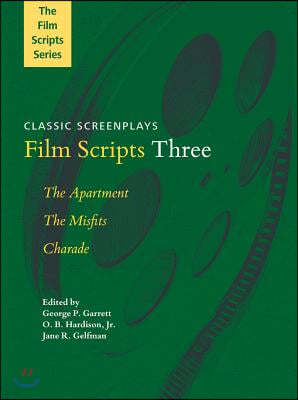 Film Scripts Three: The Apartment, the Misfits, Charade