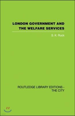 London Government and the Welfare Services