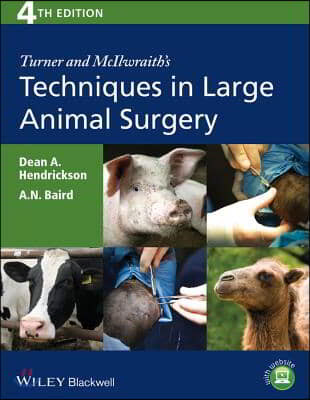 The Turner and McIlwraith's Techniques in Large Animal Surgery