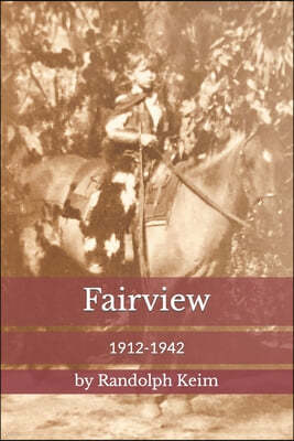 Fairview: 1912-1942