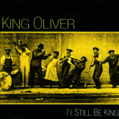 King Oliver - I'll Still Be King (CD)