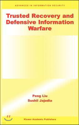 Trusted Recovery and Defensive Information Warfare