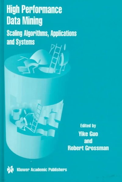 High Performance Data Mining: Scaling Algorithms, Applications and Systems