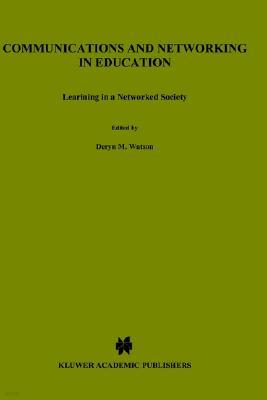 Communications and Networking in Education: Learning in a Networked Society