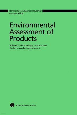 Environmental Assessment of Products: Volume 1 Methodology, Tools and Case Studies in Product Development