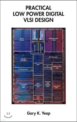 Practical Low Power Digital VLSI Design