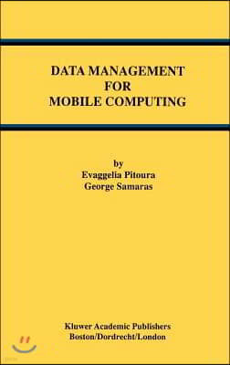 Data Management for Mobile Computing