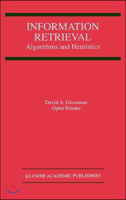 Information Retrieval: Algorithms and Heuristics