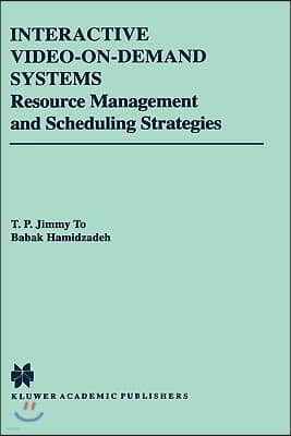 Interactive Video-On-Demand Systems: Resource Management and Scheduling Strategies