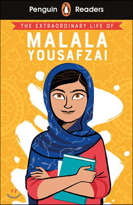 Penguin Reader Level 2: The Extraordinary Life of Malala Yousafzai (ELT Graded Reader): Level 2