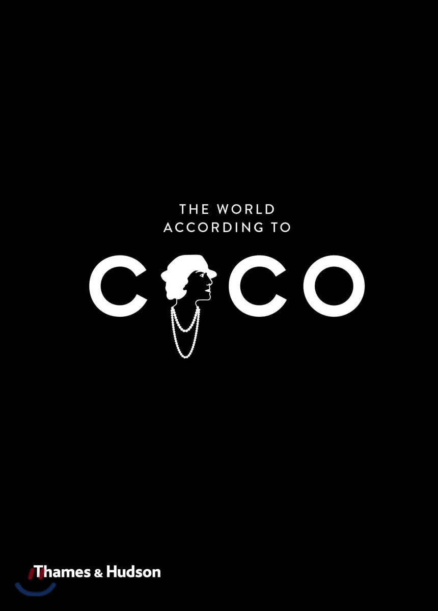 The World According to Coco: The Wit and Wisdom of Coco Chanel