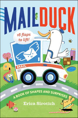 Mail Duck (a Mail Duck Special Delivery): A Book of Shapes and Surprises