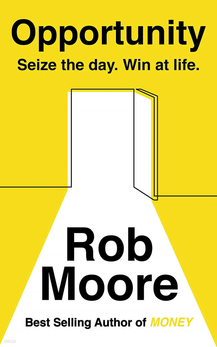 Opportunity: Sieze the Day, Win at Life