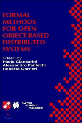 Formal Methods for Open Object-Based Distributed Systems: Ifip Tc6 / Wg6.1 Third International Conference on Formal Methods for Open Object-Based Dist