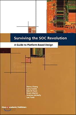 Surviving the Soc Revolution: A Guide to Platform-Based Design