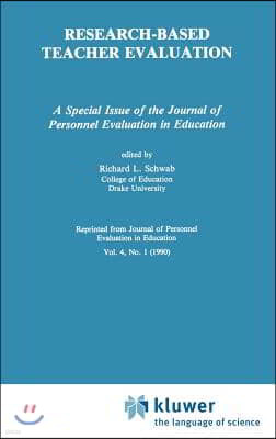 Research-Based Teacher Evaluation: A Special Issue of the Journal of Personnel Evaluation in Education