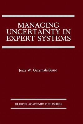 Managing Uncertainty in Expert Systems