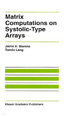 Kluwer Academic Publishers Matrix Computations on Systolic-Type Arrays