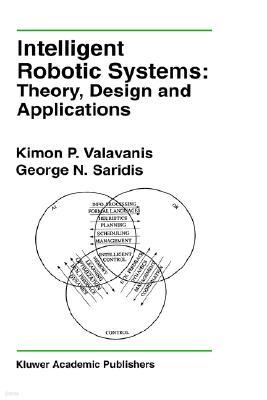 Intelligent Robotic Systems: Theory, Design and Applications