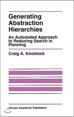 Generating Abstraction Hierarchies: An Automated Approach to Reducing Search in Planning