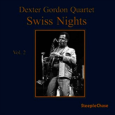 Dexter Gordon Quartet — Swiss Nights Vol.2 앨범 커버