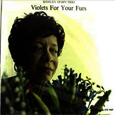Shirley Horn Trio — Violets For Your... 앨범 커버