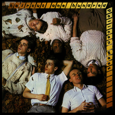 Haircut One Hundred - Pelican West Plus (180g 2LP)