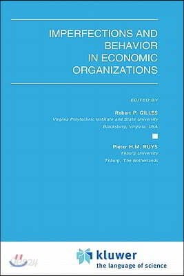 Imperfections and Behavior in Economic Organizations