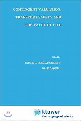 Contingent Valuation, Transport Safety and the Value of Life