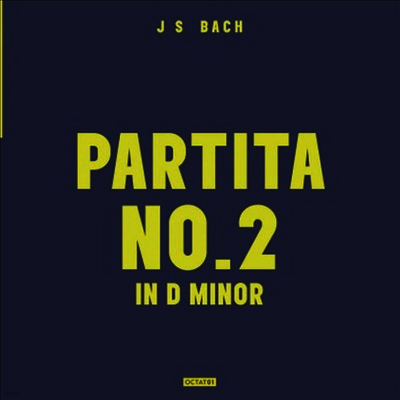 Daniel Pioro — 바흐: 무반주 바이올린을 위한 파르티타 2번 (Bach: Partita No.2 for Violin Solo) - Daniel Pioro 앨범 커버