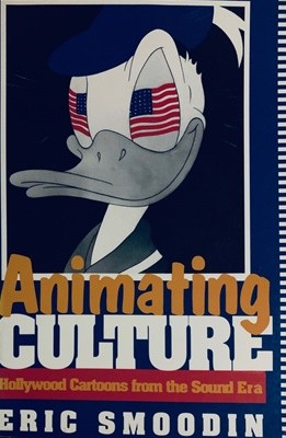 Animating Culture: Hollywood Cartoons from the Sound Era